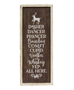 Dasher Dancer Prancer Bourbon Wood Sign