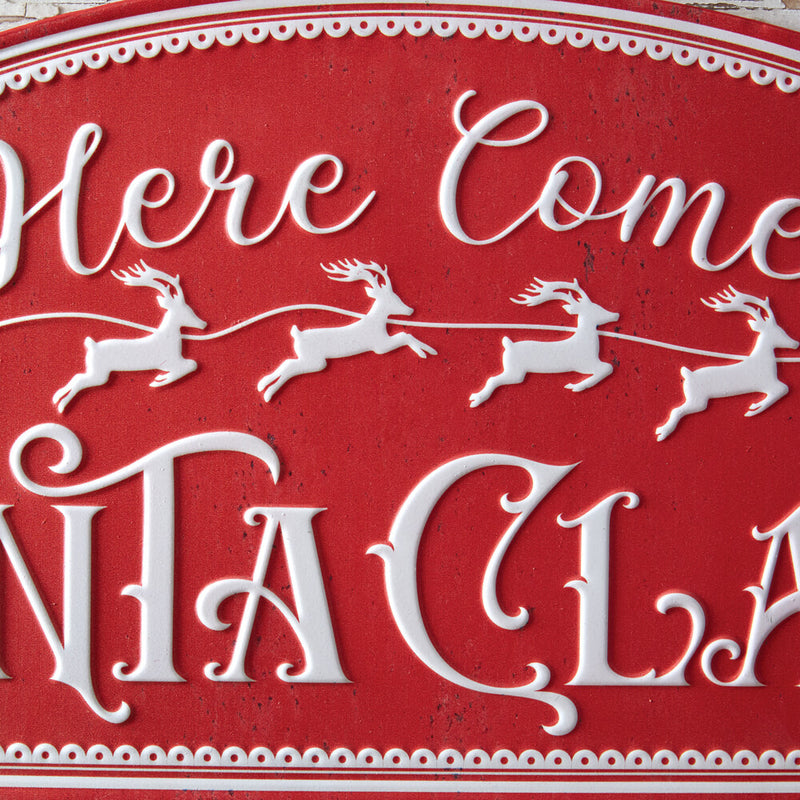 Here Comes Santa Claus Sign